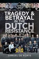 Tragedy & Betrayal in the Dutch Resistance