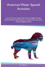 American Water Spaniel Activities American Water Spaniel Tricks, Games & Agility. Includes