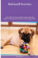 Bullmastiff Activities Bullmastiff Tricks, Games & Agility. Includes