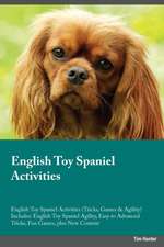 English Toy Spaniel Activities English Toy Spaniel Activities (Tricks, Games & Agility) Includes