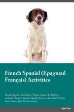 French Spaniel Epagneul Français Activities French Spaniel Activities (Tricks, Games & Agility) Includes