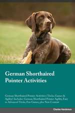 German Shorthaired Pointer Activities German Shorthaired Pointer Activities (Tricks, Games & Agility) Includes