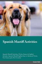 Spanish Mastiff Activities Spanish Mastiff Activities (Tricks, Games & Agility) Includes