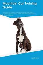 Mountain Cur Training Guide Mountain Cur Training Includes