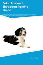 Polish Lowland Sheepdog Training Guide Polish Lowland Sheepdog Training Includes