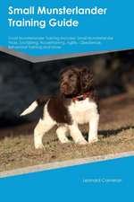 Small Munsterlander Training Guide Small Munsterlander Training Includes