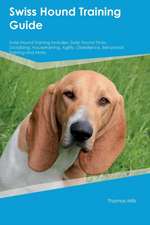 Swiss Hound Training Guide Swiss Hound Training Includes