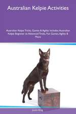 Australian Kelpie Activities Australian Kelpie Tricks, Games & Agility Includes