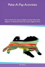 Peke-A-Pap Activities Peke-A-Pap Tricks, Games & Agility Includes