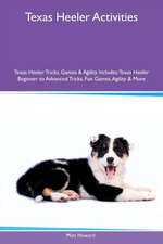 Texas Heeler Activities Texas Heeler Tricks, Games & Agility Includes