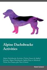 Alpine Dachsbracke Activities Alpine Dachsbracke Activities (Tricks, Games & Agility) Includes