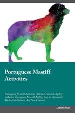 Portuguese Mastiff Activities Portuguese Mastiff Activities (Tricks, Games & Agility) Includes