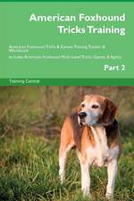 American Foxhound Tricks Training American Foxhound Tricks & Games Training Tracker & Workbook. Includes