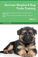 German Shepherd Dog Tricks Training German Shepherd Dog Tricks & Games Training Tracker & Workbook. Includes