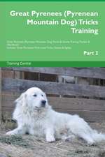 Great Pyrenees (Pyrenean Mountain Dog) Tricks Training Great Pyrenees (Pyrenean Mountain Dog) Tricks & Games Training Tracker & Workbook. Includes