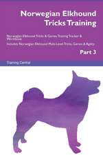 Norwegian Elkhound Tricks Training Norwegian Elkhound Tricks & Games Training Tracker & Workbook. Includes