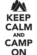 Keep Calm & Camp On Workbook of Affirmations Keep Calm & Camp On Workbook of Affirmations