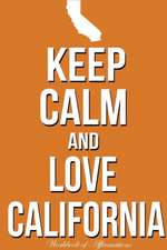 Keep Calm Love California Workbook of Affirmations Keep Calm Love California Workbook of Affirmations