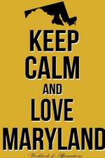 Keep Calm Love Maryland Workbook of Affirmations Keep Calm Love Maryland Workbook of Affirmations