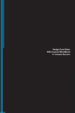 Hedge Fund Sales Affirmations Workbook for Instant Success. Hedge Fund Sales Positive & Empowering Affirmations Workbook. Includes