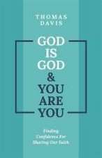 God is God and You are You