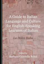 Guide to Italian Language and Culture for English-Speaking Learners of Italian