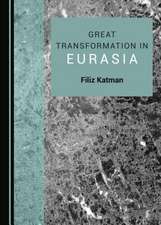 Great Transformations in Eurasia