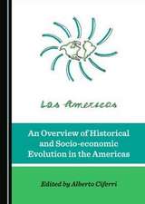 Overview of Historical and Socio-economic Evolution in the Americas