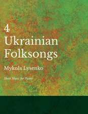 Four Ukrainian Folksongs - Sheet Music for Piano