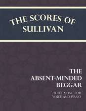 Sullivan's Scores - The Absent-Minded Beggar - Sheet Music for Voice and Piano