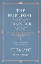 The Friendship of Cannock Chase - With a Foreword by Lord Hatherton