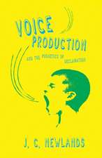 Voice Production and the Phonetics of Declamation