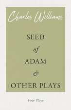 Seed of Adam and Other Plays