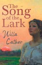 The Song of the Lark;With an Excerpt by H. L. Mencken