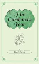 The Gardener's Year - Illustrated by Josef Capek