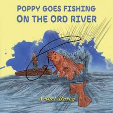 Poppy Goes Fishing on the Ord River