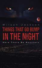 Things That Go Bump in the Night