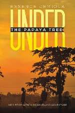 Under the Papaya Tree