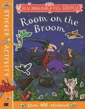 Donaldson, J: Room on the Broom Sticker Book