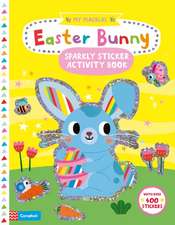 My Magical Easter Bunny Sparkly Sticker Activity Book