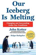 KOTTER JOHN: OUR ICEBERG IS MELTING