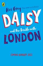 Daisy and the Trouble With London