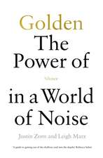 Golden: The Power of Silence in a World of Noise