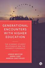 Generational Encounters with Higher Education – Th e Academic–Student Relationship and the University Experience