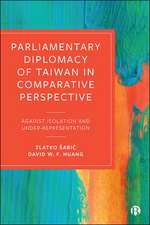 Parliamentary Diplomacy of Taiwan in Comparative Perspective – Against Isolation and Under–representation