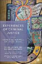 Experiences of Criminal Justice – Perspectives Fro m Wales on a System in Crisis