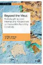 Beyond the Virus – Multidisciplinary and Internati onal Perspectives on Inequalities Raised by COVID– 19