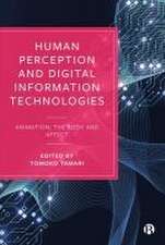 Human Perception and Digital Information Technologies – Animation, the Body and Affect