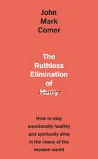 The Ruthless Elimination of Hurry