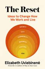 The Reset: Ideas to Change How We Work and Live